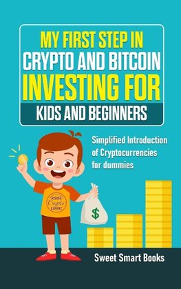 My First Step in Crypto and Bitcoin Investing for Kids and Beginners