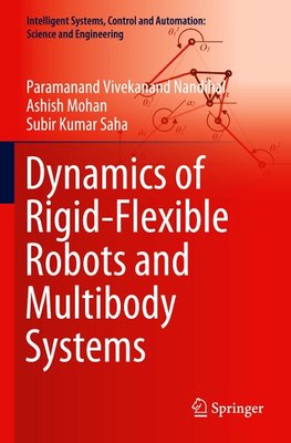 Dynamics of Rigid-Flexible Robots and Multibody Systems