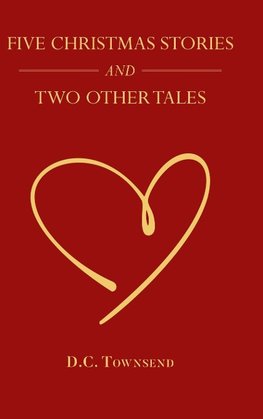 Five Christmas Stories and Two Other Tales