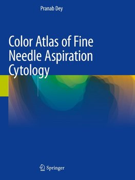 Color Atlas of Fine Needle Aspiration Cytology