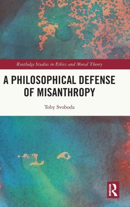 A Philosophical Defense of Misanthropy