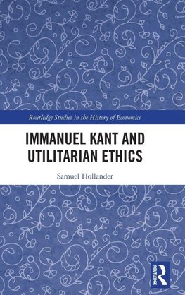 Immanuel Kant and Utilitarian Ethics