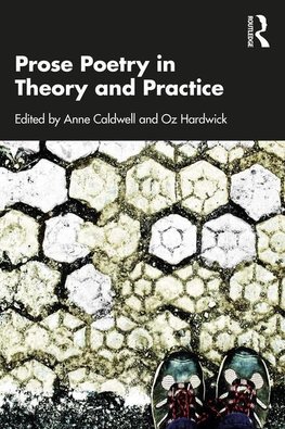 Prose Poetry in Theory and Practice