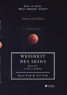 WEISHEIT DES SEINS - schwarz-weiß-Ausgabe