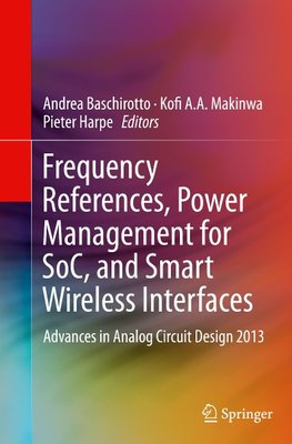 Frequency References, Power Management for SoC, and Smart Wireless Interfaces