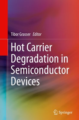 Hot Carrier Degradation in Semiconductor Devices