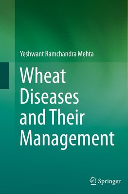 Wheat Diseases and Their Management