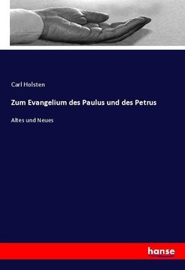 Zum Evangelium des Paulus und des Petrus