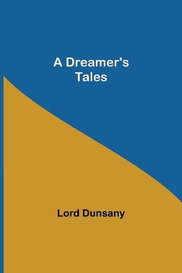 A Dreamer's Tales