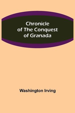 Chronicle of the Conquest of Granada