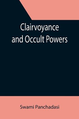 Clairvoyance and Occult Powers