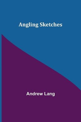 Angling Sketches