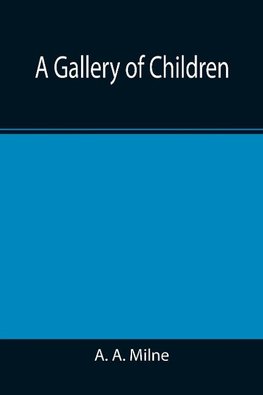 A Gallery of Children