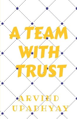 A TEAM WITH TRUST