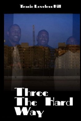 Three The Hard Way