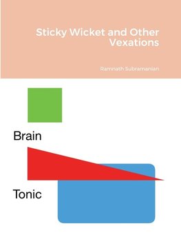 Sticky Wicket and Other Vexations