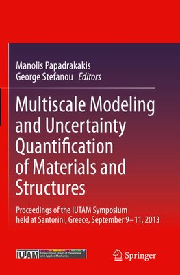 Multiscale Modeling and Uncertainty Quantification of Materials and Structures