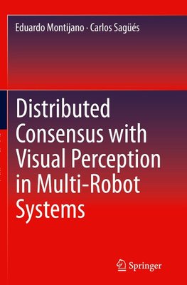 Distributed Consensus with Visual Perception in Multi-Robot Systems