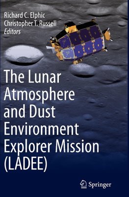 The Lunar Atmosphere and Dust Environment Explorer Mission (LADEE)