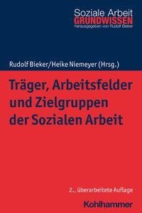 Träger, Arbeitsfelder und Zielgruppen der Sozialen Arbeit