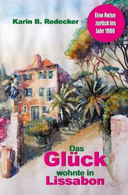 Das Glück wohnte in Lissabon