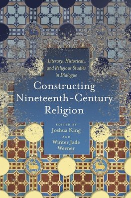 Constructing Nineteenth-Century Religion