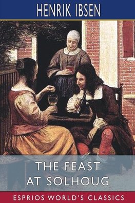 The Feast at Solhoug (Esprios Classics)