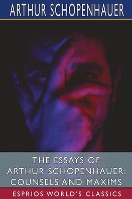 The Essays of Arthur Schopenhauer