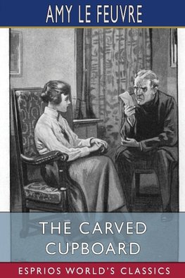 The Carved Cupboard (Esprios Classics)