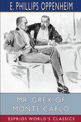 Mr. Grex of Monte Carlo (Esprios Classics)