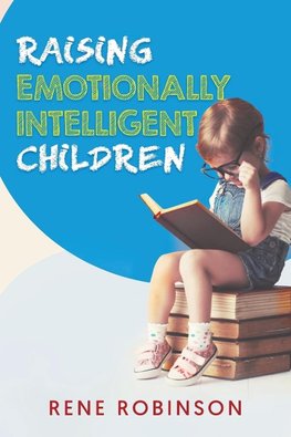 Raising Emotionally Intelligent Children