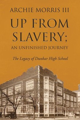 Up from Slavery; an Unfinished Journey