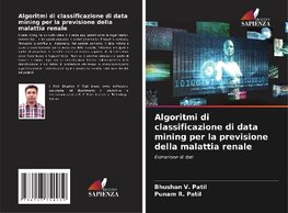 Algoritmi di classificazione di data mining per la previsione della malattia renale