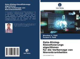 Data-Mining-Klassifizierungs algorithmen für die Vorhersage von Nierenkrankheiten