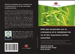 Effet des herbicides sur la croissance et le rendement du riz et des mauvaises herbes associées