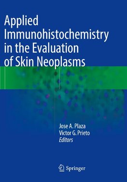 Applied Immunohistochemistry in the Evaluation of Skin Neoplasms