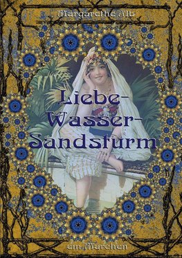 Liebe-Wasser-Sandsturm