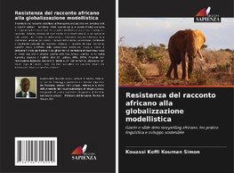 Resistenza del racconto africano alla globalizzazione modellistica