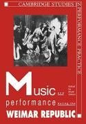 Music and Performance During the Weimar Republic