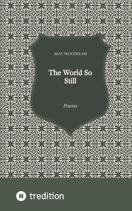 The World So Still