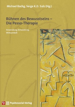 Bühnen des Bewusstseins - Die Pesso-Therapie