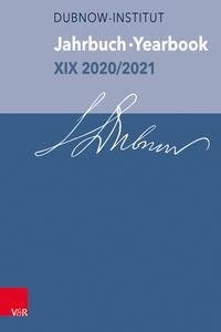 Jahrbuch des Dubnow-Instituts /Dubnow Institute Yearbook XIX/2020/2021