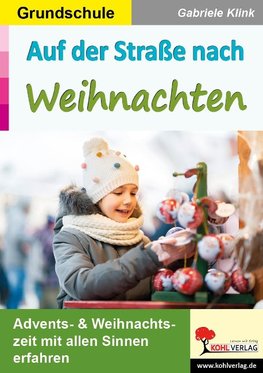 Auf der Straße nach Weihnachten / Grundschule