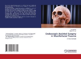 Endoscopic Assisted Surgery in Maxillofacial Trauma