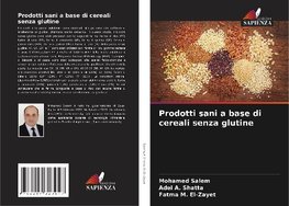 Prodotti sani a base di cereali senza glutine