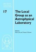 The Local Group as an Astrophysical Laboratory