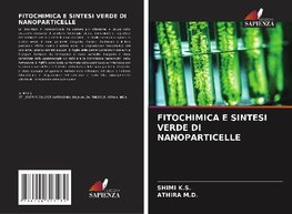 FITOCHIMICA E SINTESI VERDE DI NANOPARTICELLE