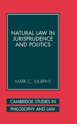 Natural Law in Jurisprudence and Politics