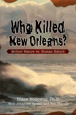 Who Killed New Orleans?