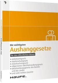 Die wichtigsten Aushanggesetze für den öffentlichen Dienst